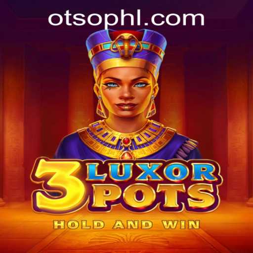 Discover the Exciting World of 3LuxorPots - A Game Revolutionizing Recreation in OTSO Philippines