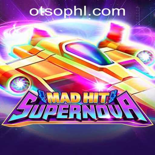 MadHitSupernova Game: A Captivating Adventure in the Heart of OTSO Philippines